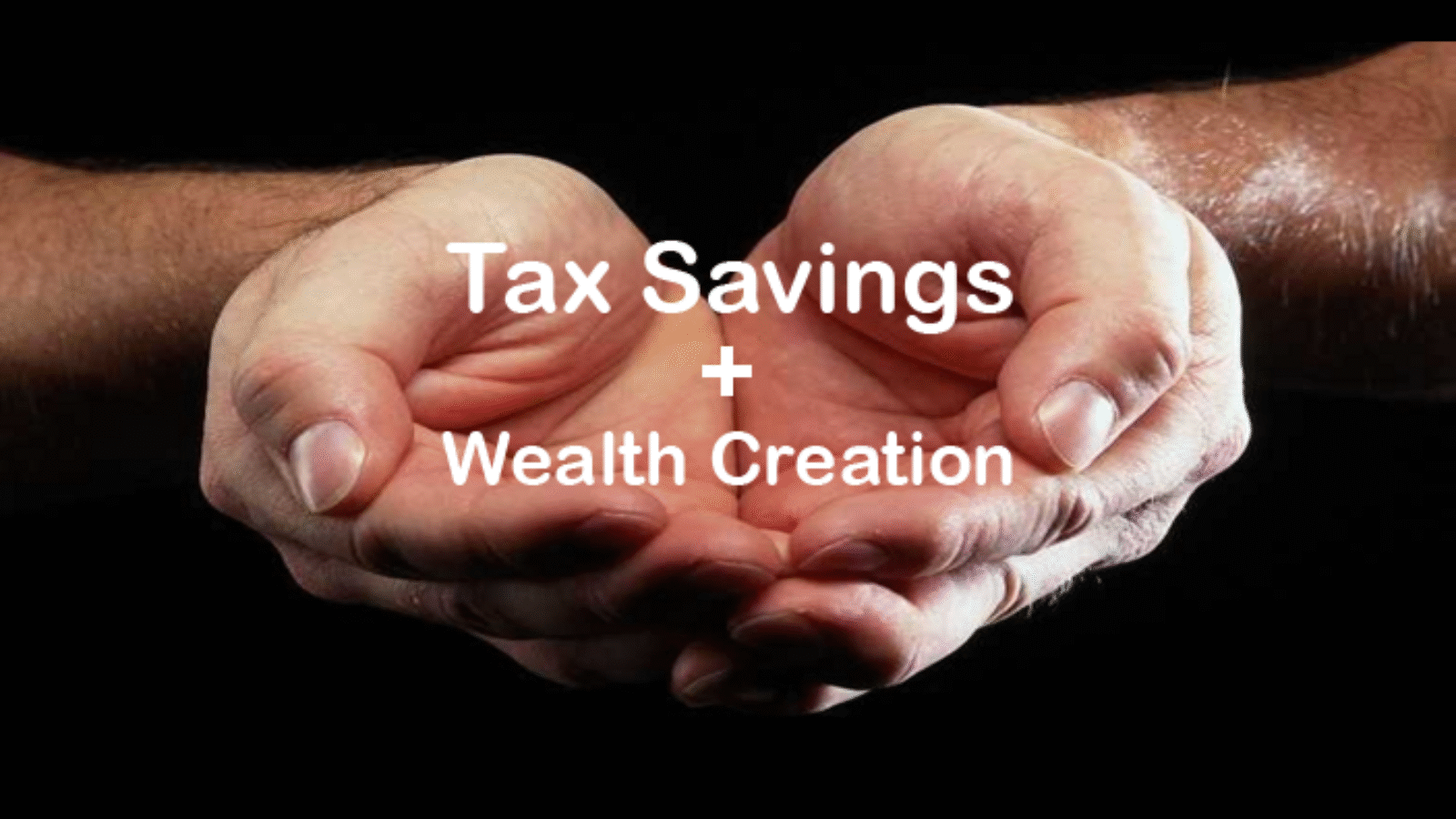 Tax-Savings-and-Wealth-Creation